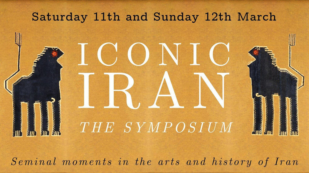 Iconic Iran Symposium, Saturday 11th and Sunday 12th March